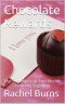 [Chocolate Rewards 01] • Chocolate Rewards · The Sweetness of Two Worlds Colliding Together